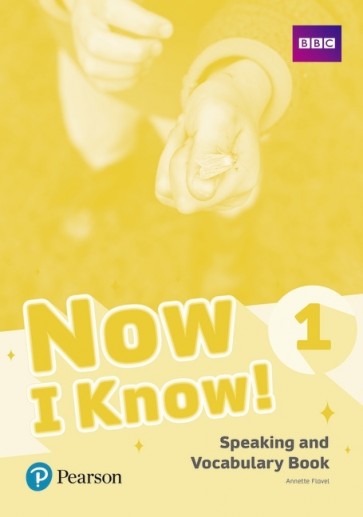 Now I Know! 1 Speaking + Vocabulary Bk