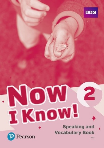 Now I Know! 2 Speaking + Vocabulary Bk