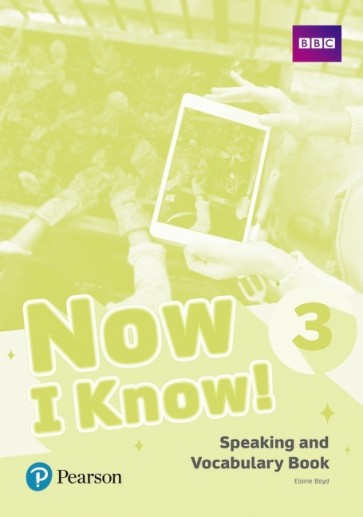 Now I Know! 3 Speaking + Vocabulary Bk