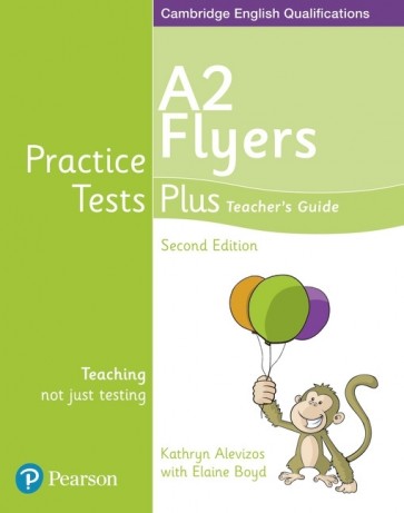 Practice Tests Plus 2e Flyers Teacher's Guide