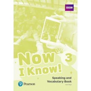 Now I Know! 3 Speaking + Vocabulary Bk