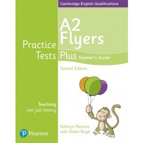 Practice Tests Plus 2e Flyers Teacher's Guide