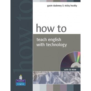 How to Teach English with Technology + CD-ROM